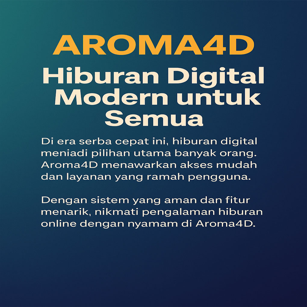 Aroma4D: Hiburan Digital Modern untuk Semua