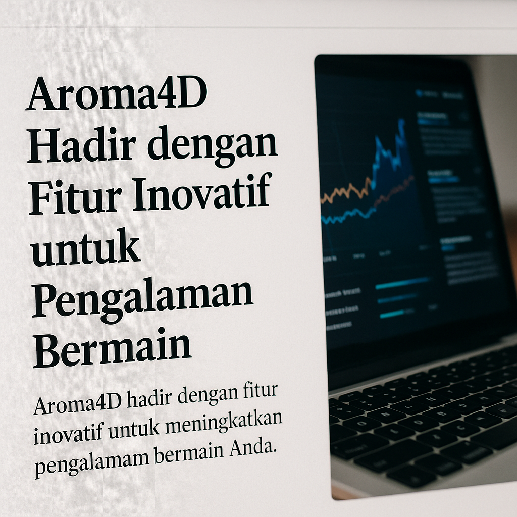 Aroma4D Hadir dengan Fitur Inovatif untuk Pengalaman Bermain